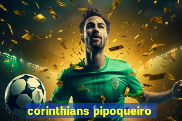 corinthians pipoqueiro