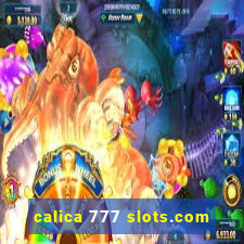 calica 777 slots.com