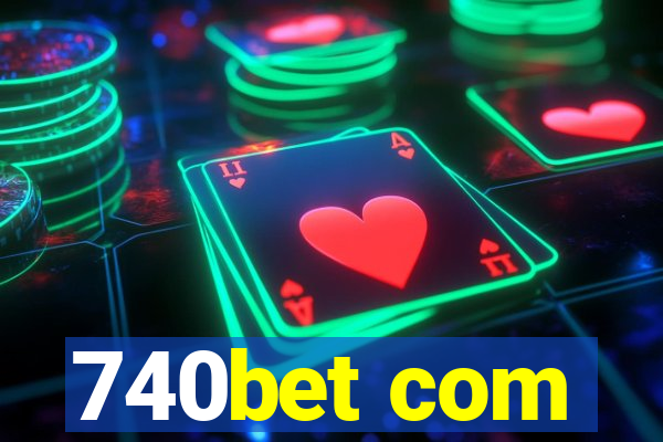 740bet com