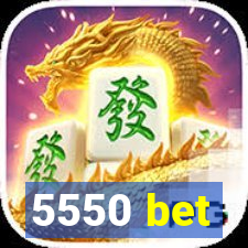 5550 bet