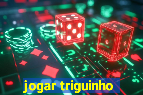 jogar triguinho