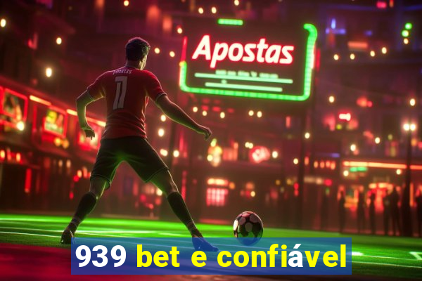 939 bet e confiável