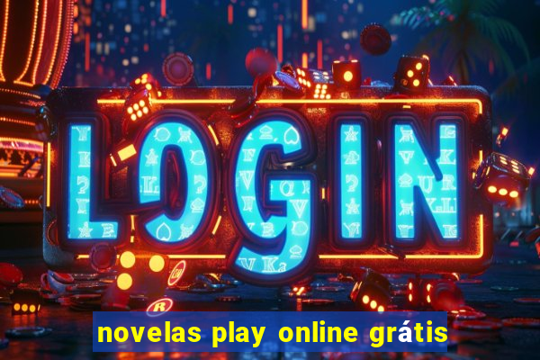 novelas play online grátis