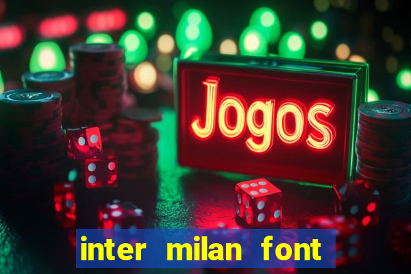 inter milan font free download