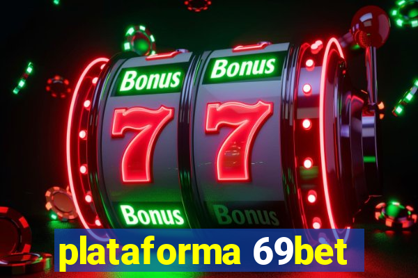 plataforma 69bet