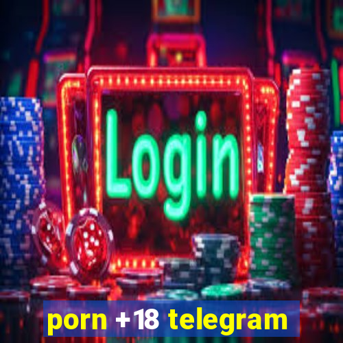 porn +18 telegram