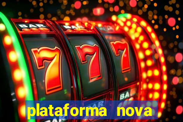 plataforma nova pagando cassino