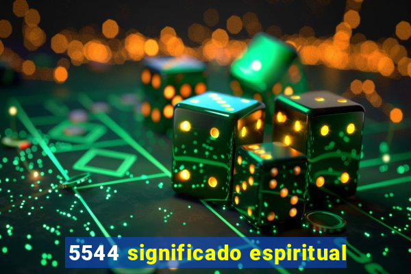 5544 significado espiritual