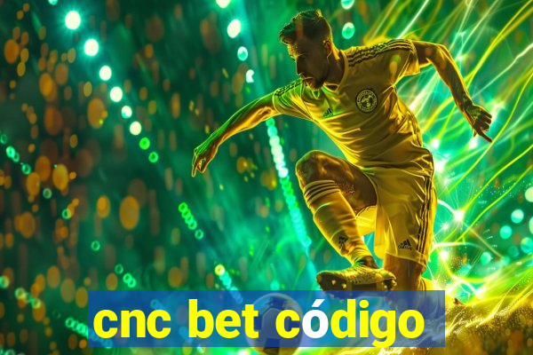 cnc bet código