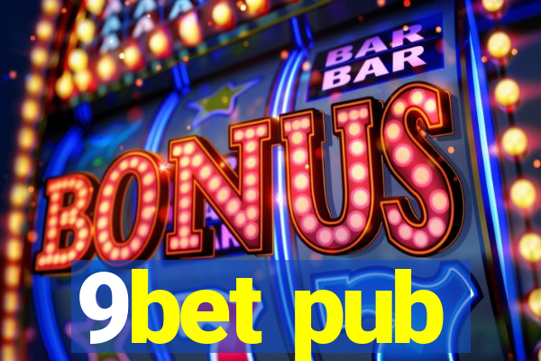 9bet pub