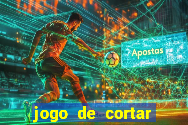 jogo de cortar frutinha para ganhar dinheiro