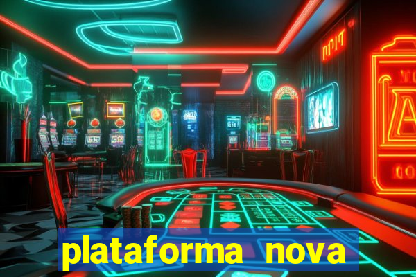 plataforma nova pagando no cadastro sem depósito