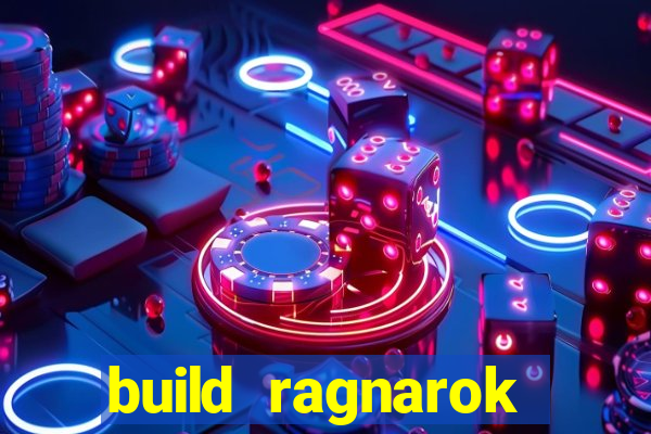 build ragnarok history reborn rag