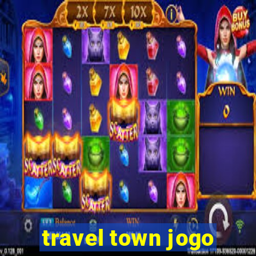 travel town jogo