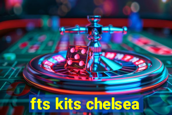 fts kits chelsea