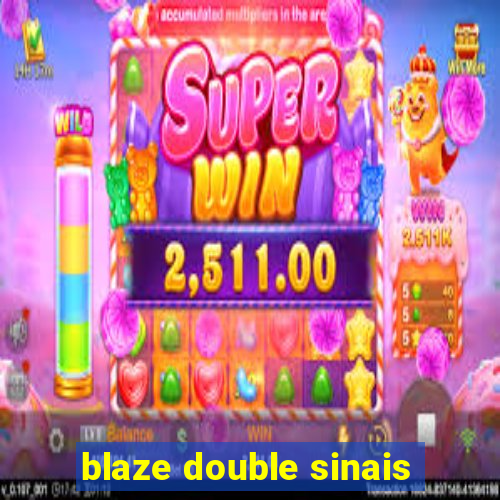 blaze double sinais