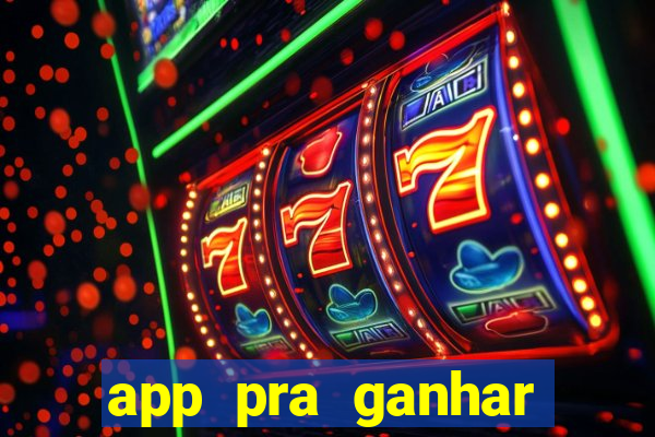 app pra ganhar dinheiro jogando