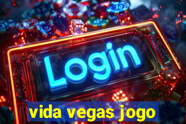 vida vegas jogo