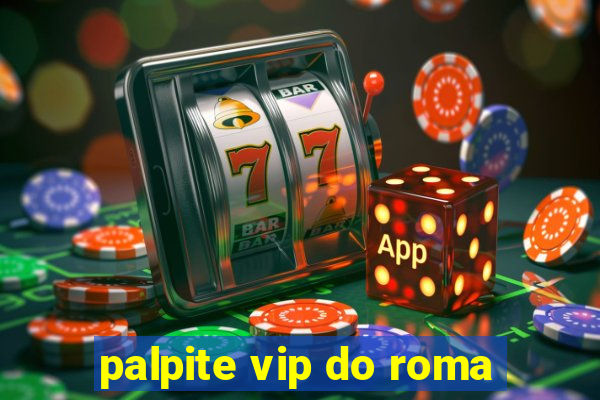 palpite vip do roma