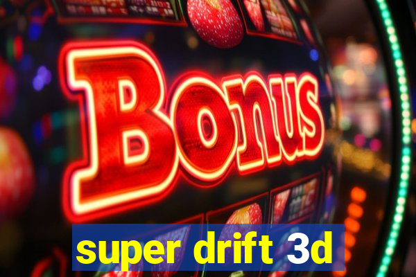 super drift 3d