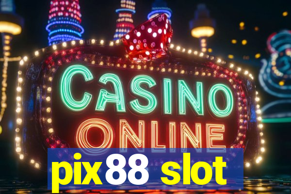 pix88 slot