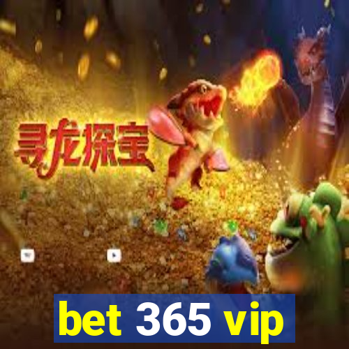 bet 365 vip