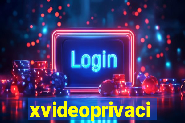 xvideoprivaci