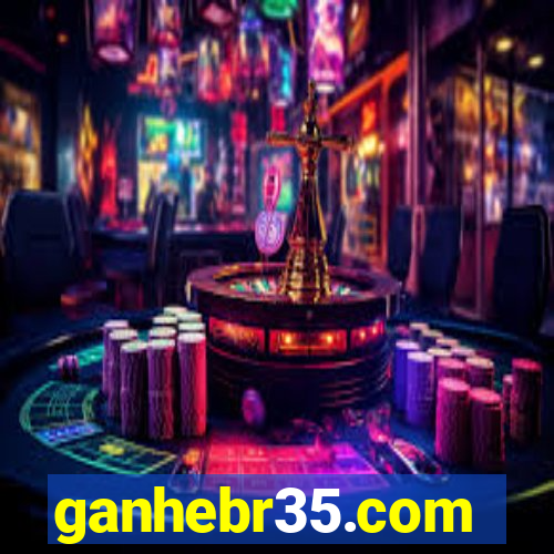 ganhebr35.com