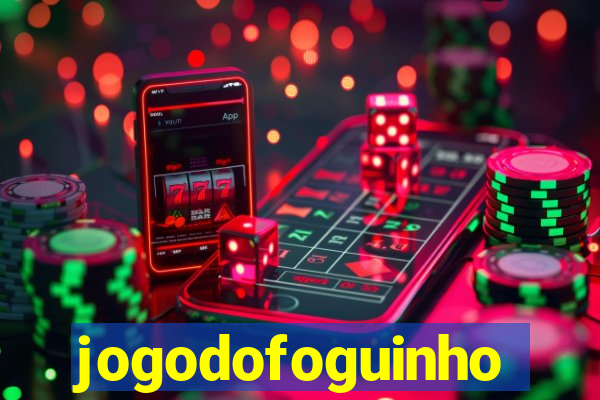 jogodofoguinho