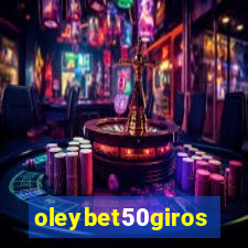 oleybet50giros