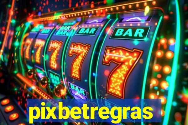 pixbetregras