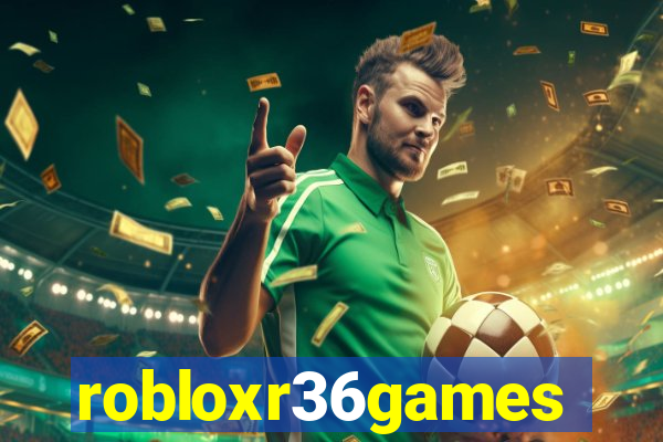 robloxr36games