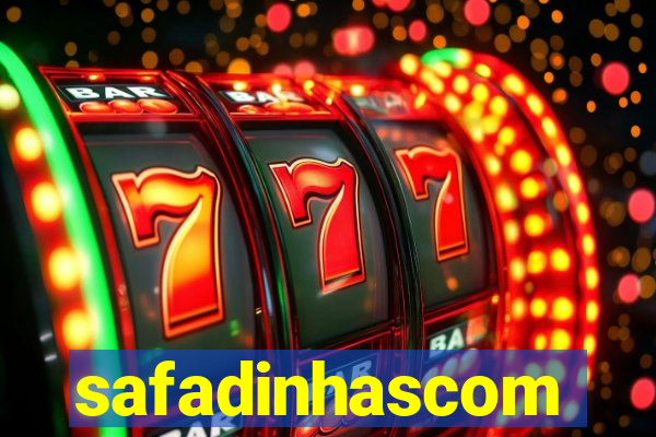 safadinhascom