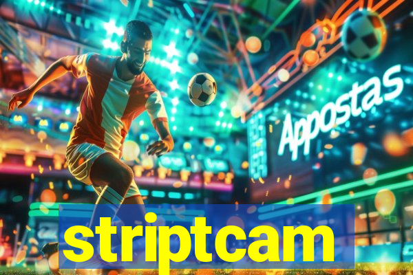 striptcam