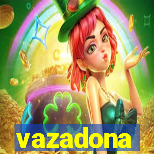 vazadona